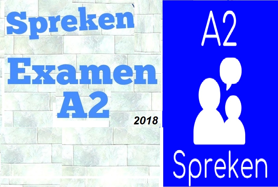 الأسئلة من فحص spreken مستوى A2 باللغة الهولندية